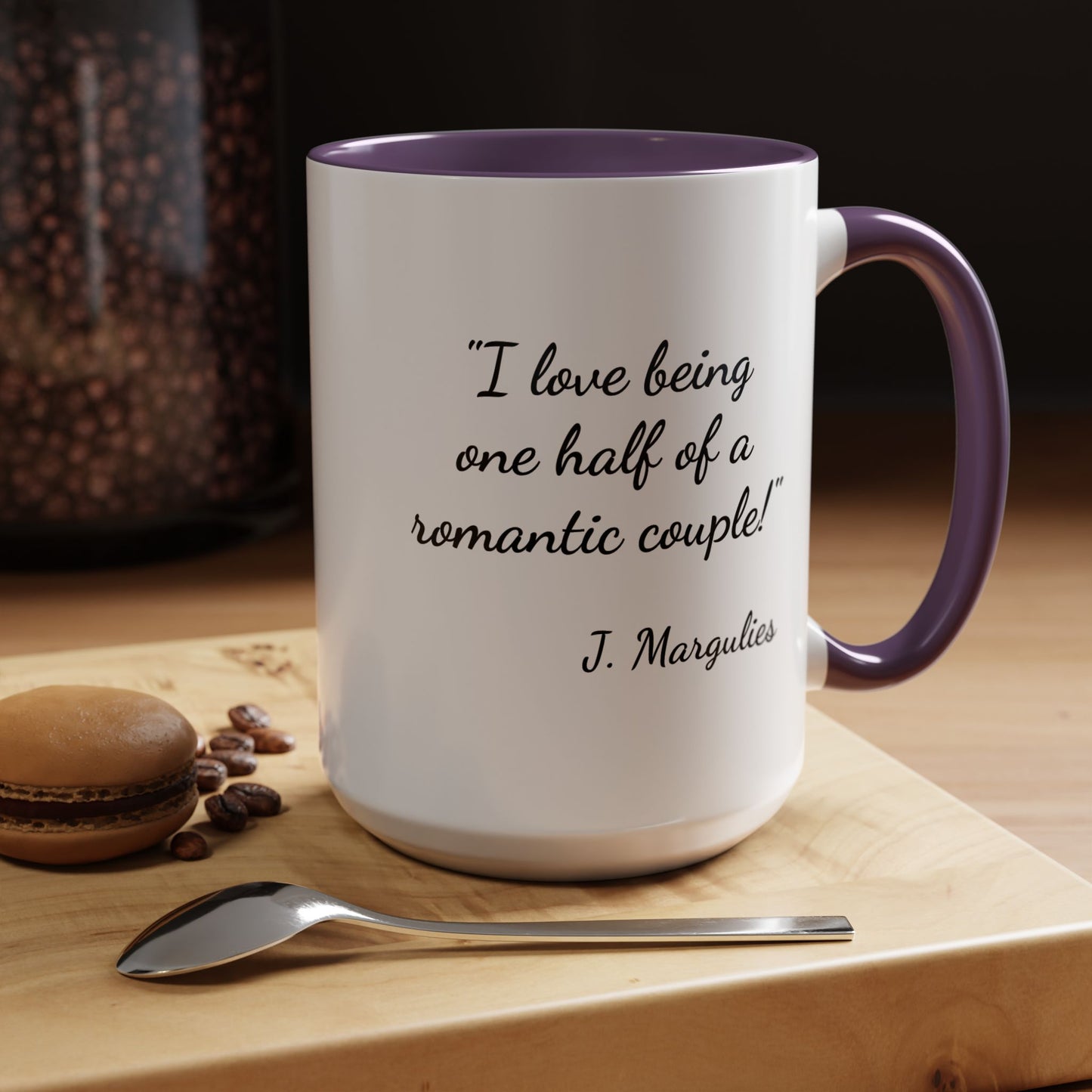 Romantic Coffee Mug — "I love being one half of a romantic couple"