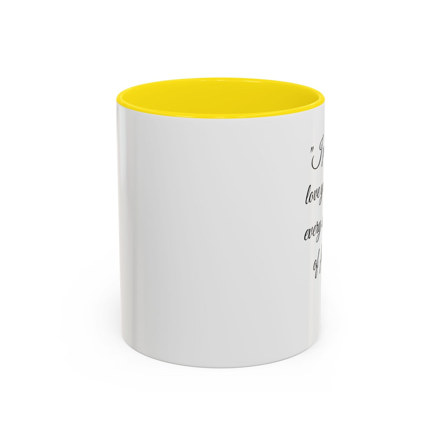 Romantic Coffee Mug "I promise to love you forever every single day forever!"