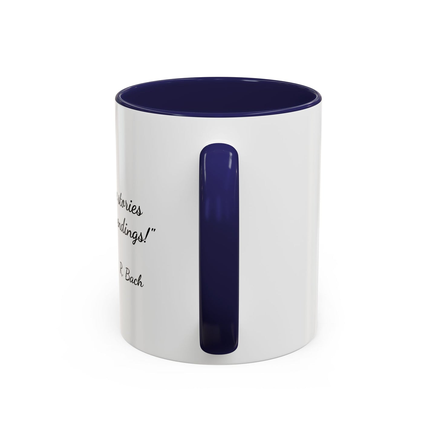 Romantic Coffee Mug  — "True love stories never have endings" by R. Bach
