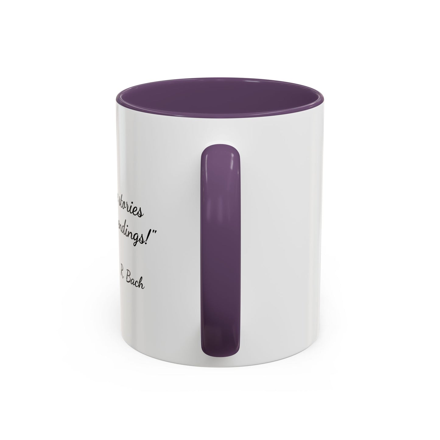 Romantic Coffee Mug  — "True love stories never have endings" by R. Bach