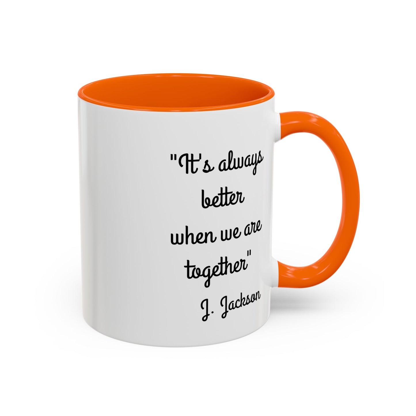 Romantic Coffee Mug - It's Always Better When We're Together