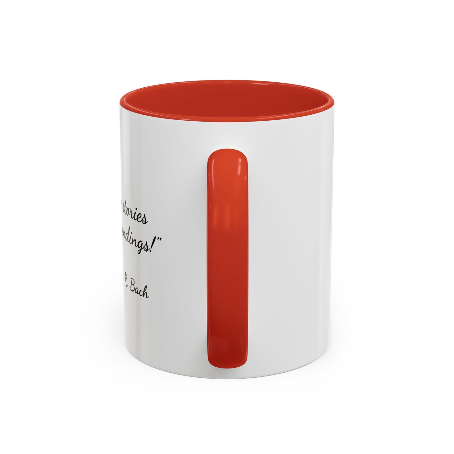Romantic Coffee Mug  — "True love stories never have endings" by R. Bach