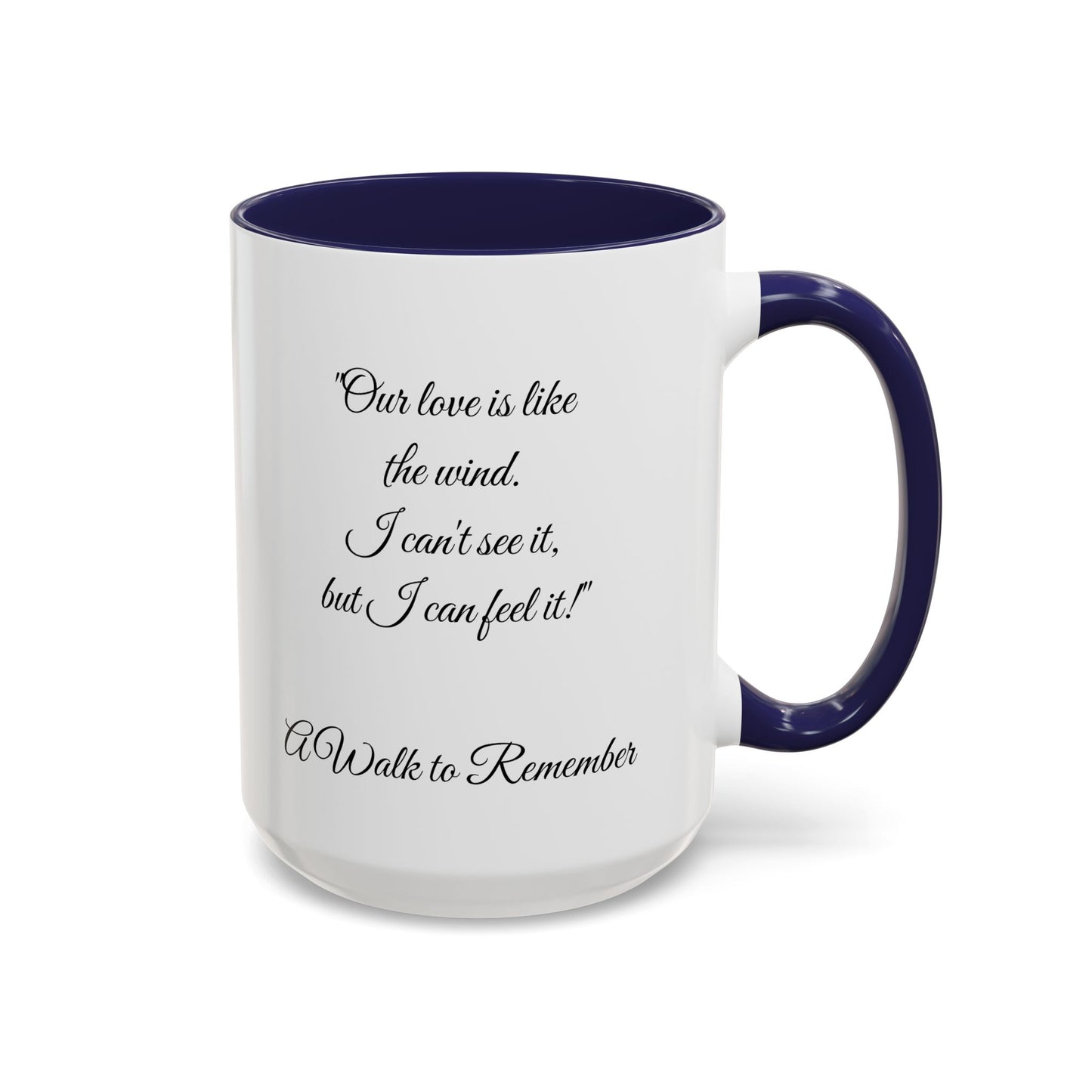 Romantic Coffee Mug — "Our love is like the wind......."