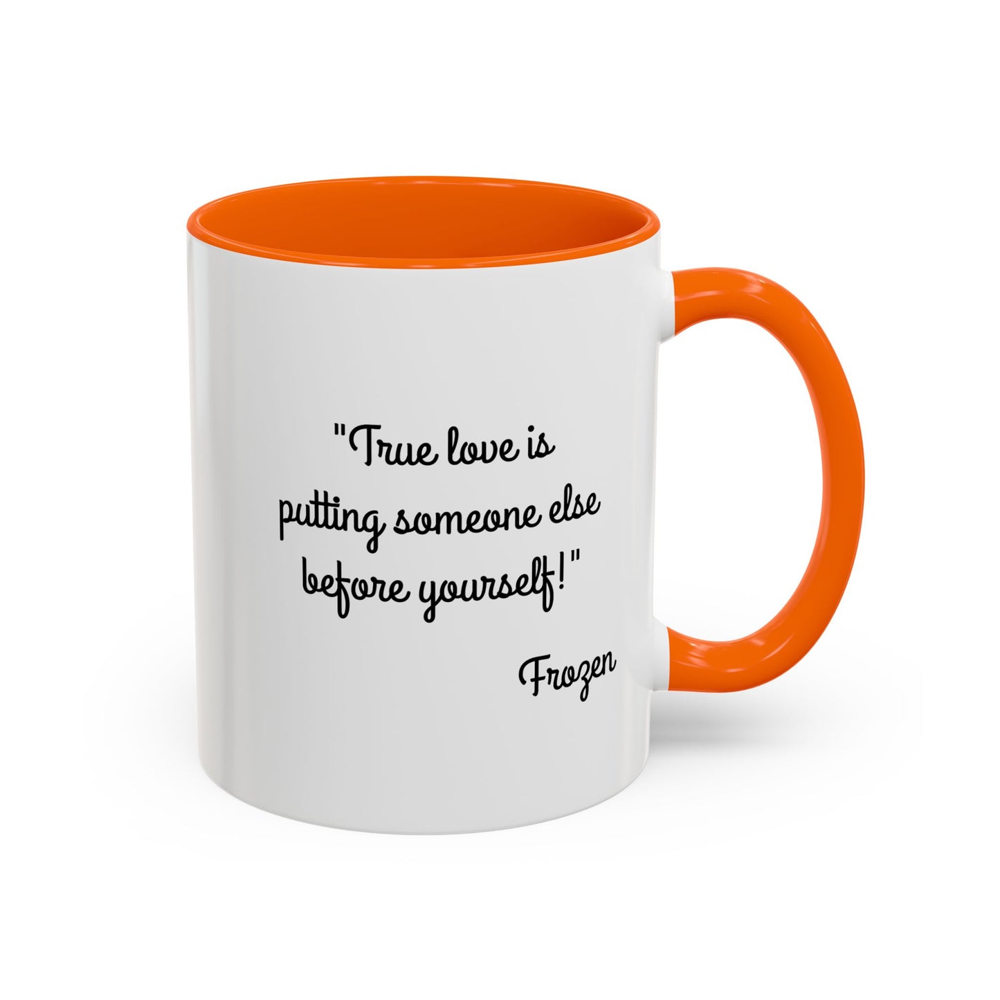 Romantic Coffee Mug -  "True love is putting someone else before yourself!"