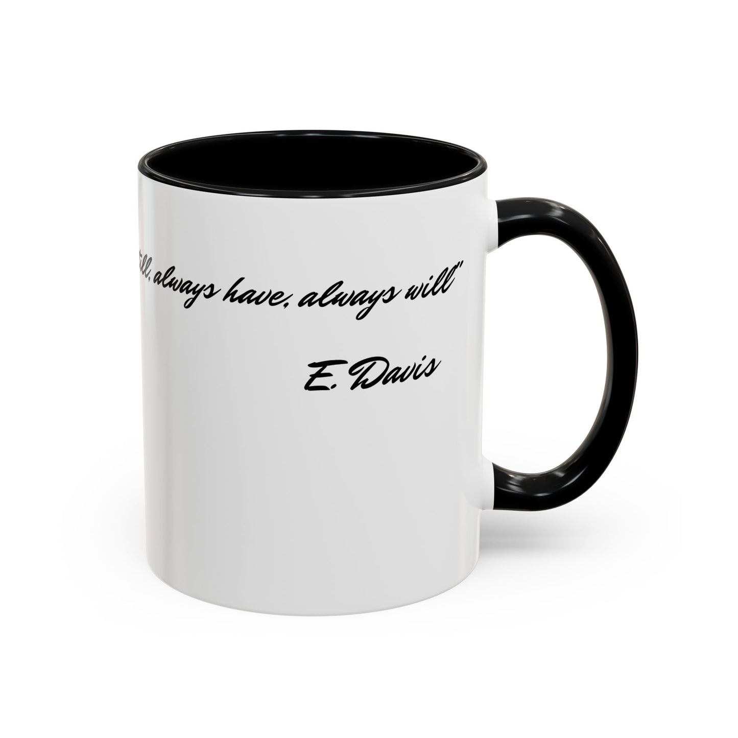 Romantic Coffee Mug — "Loved you yesterday, love you still, always have, always will"