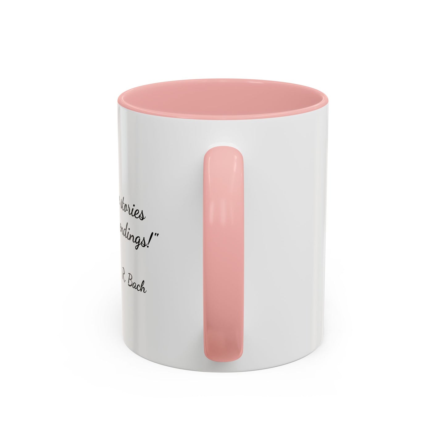 Romantic Coffee Mug  — "True love stories never have endings" by R. Bach