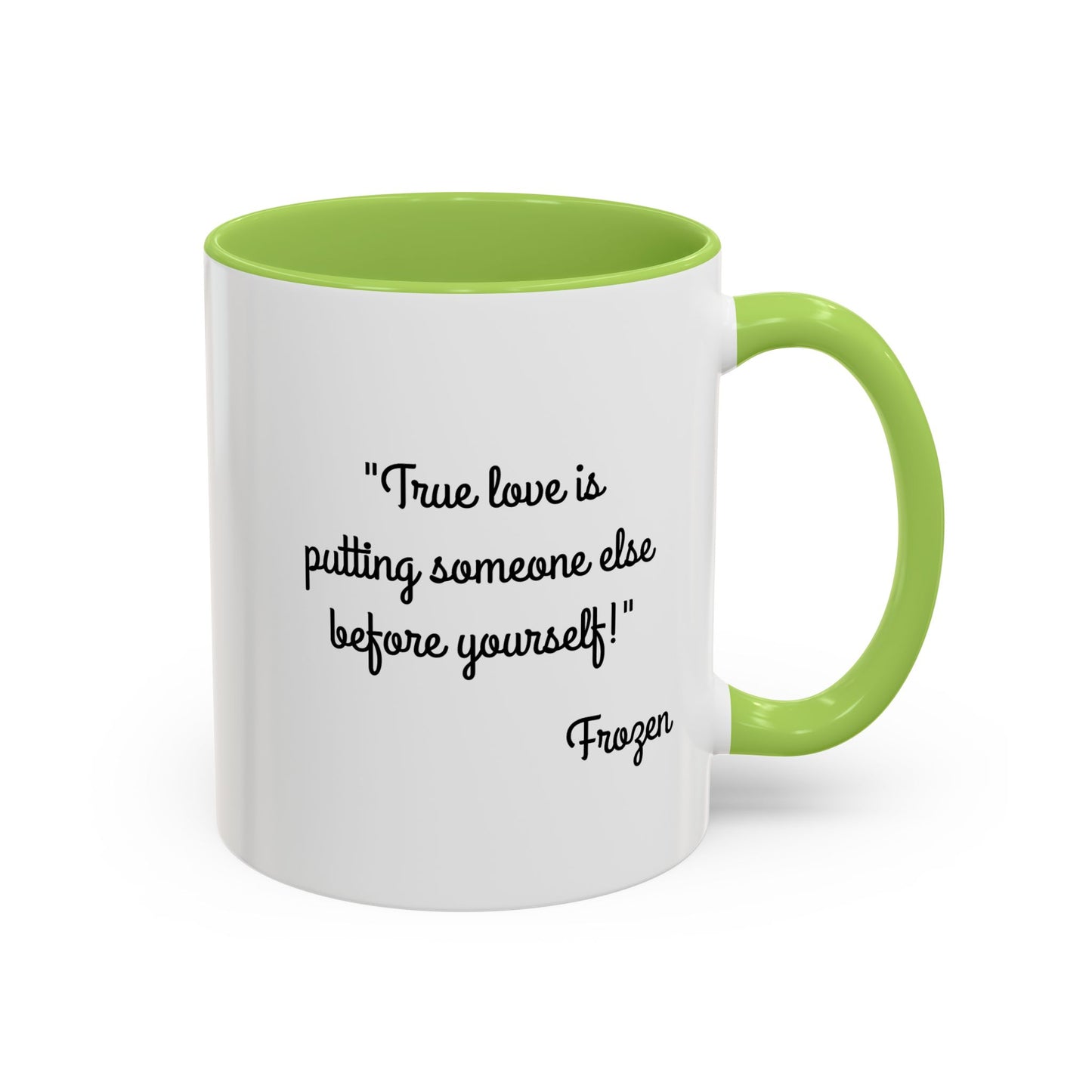 Romantic Coffee Mug -  "True love is putting someone else before yourself!"