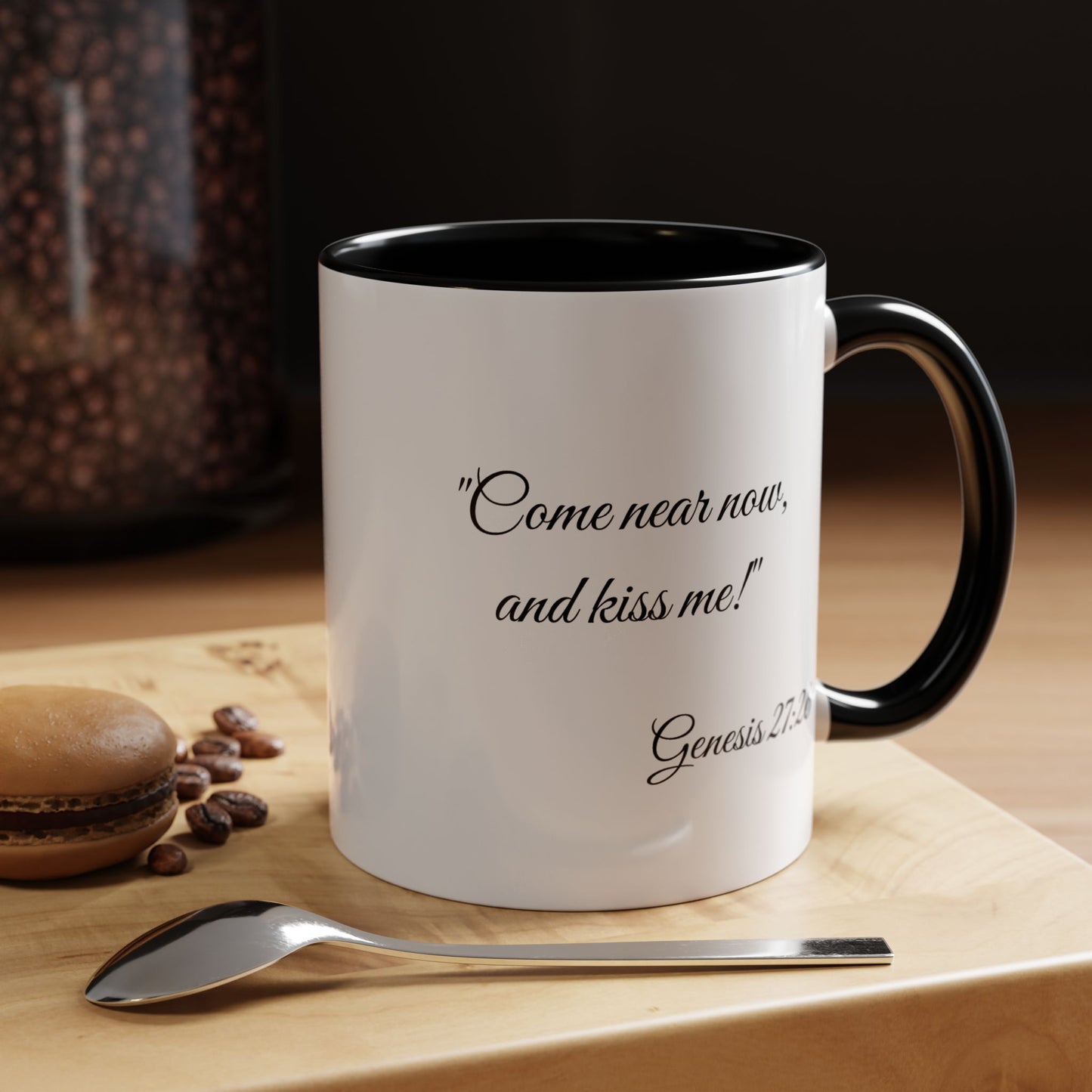 Accent Coffee Mug — "Come near now, and kiss me!" Genesis 27:26 Scripture Mug