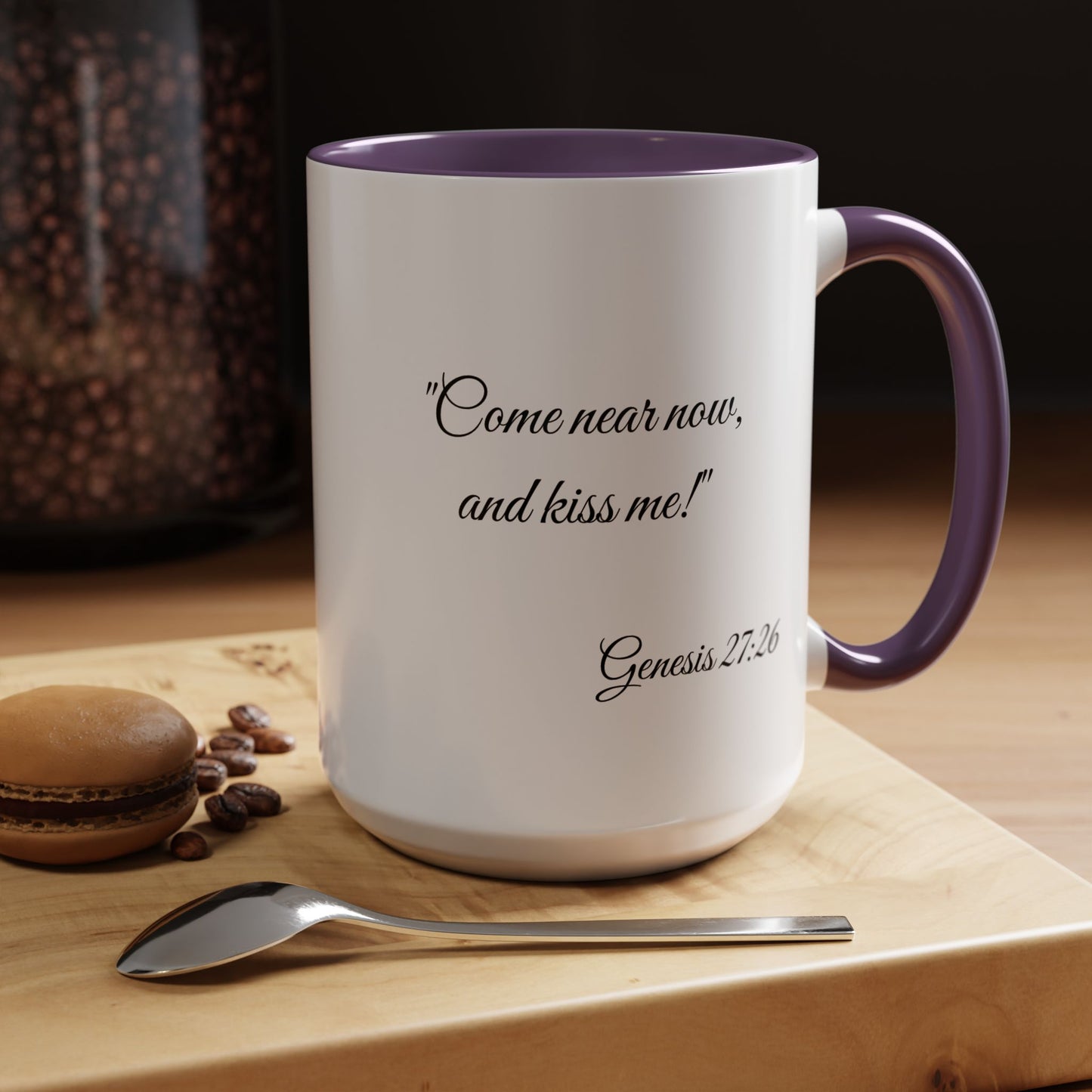 Accent Coffee Mug — "Come near now, and kiss me!" Genesis 27:26 Scripture Mug