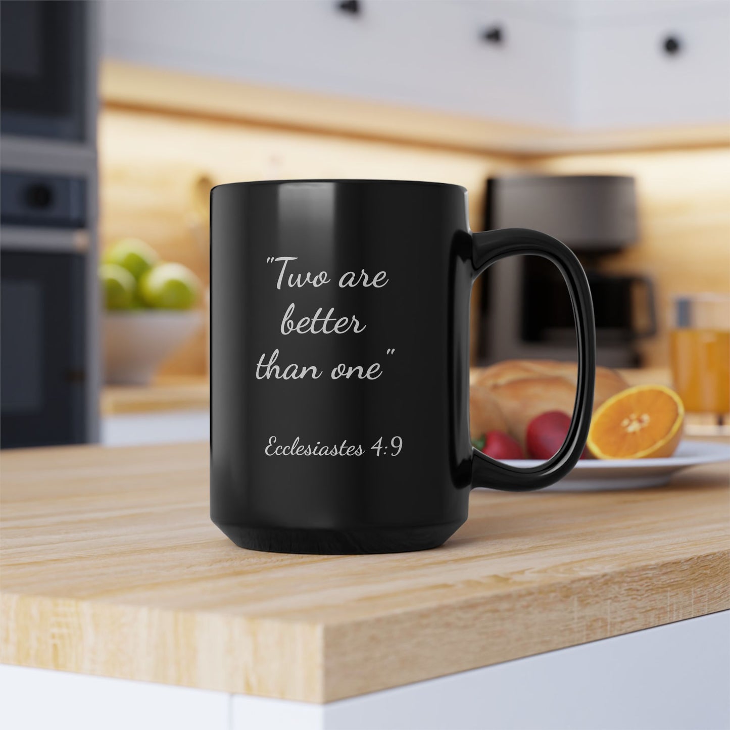 Romantic Coffee Mug - Two Are Better Than One Mug (Ecclesiastes 4:9)