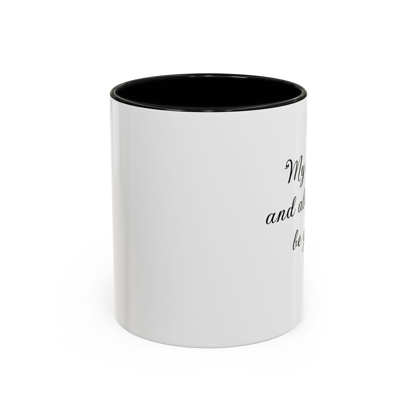 Romantic Coffee Mug "My heart is and always will be yours"