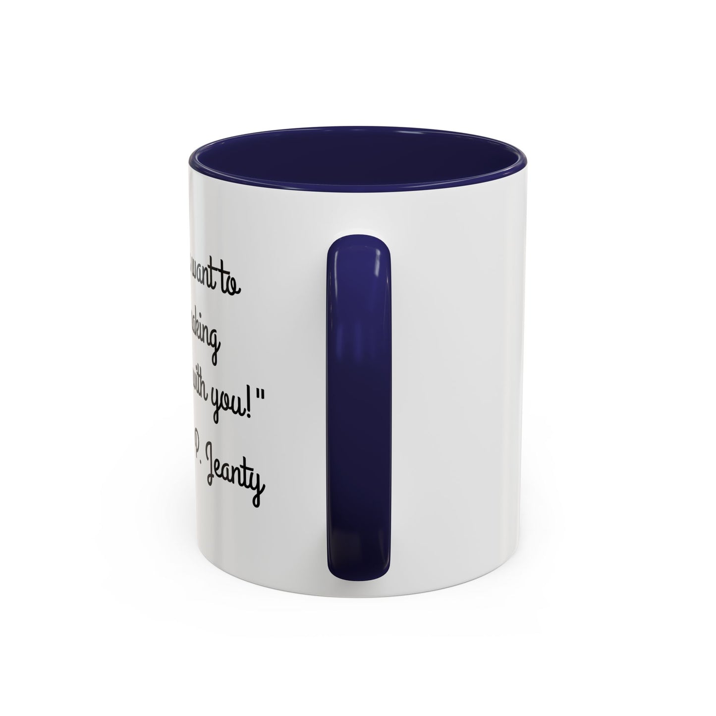 Romantic Coffee Mug — "I never want to stop making memories with you"