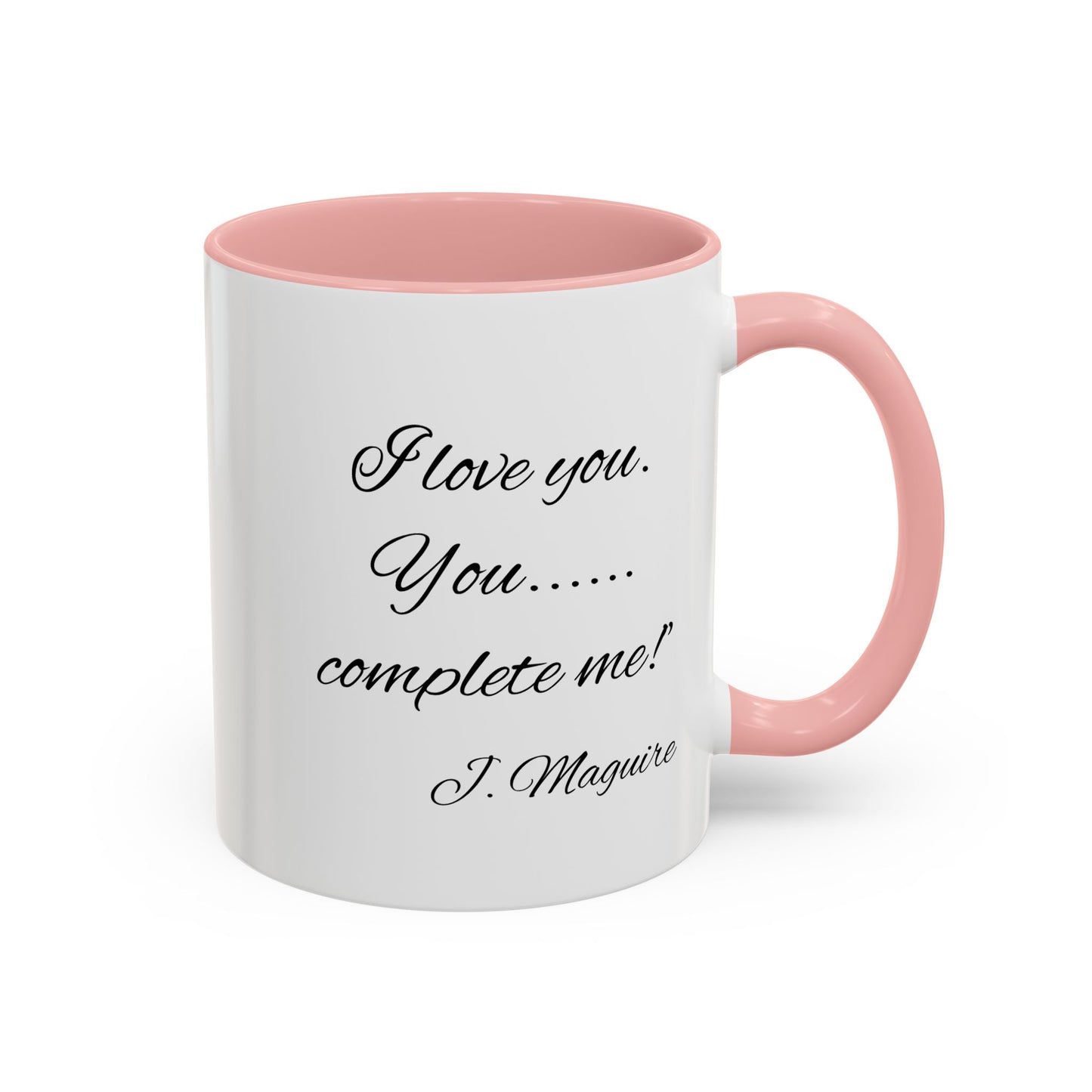 Romantic Coffee Mug with Jerry Maguire Quote