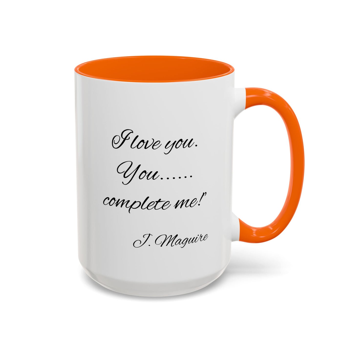 Romantic Coffee Mug with Jerry Maguire Quote