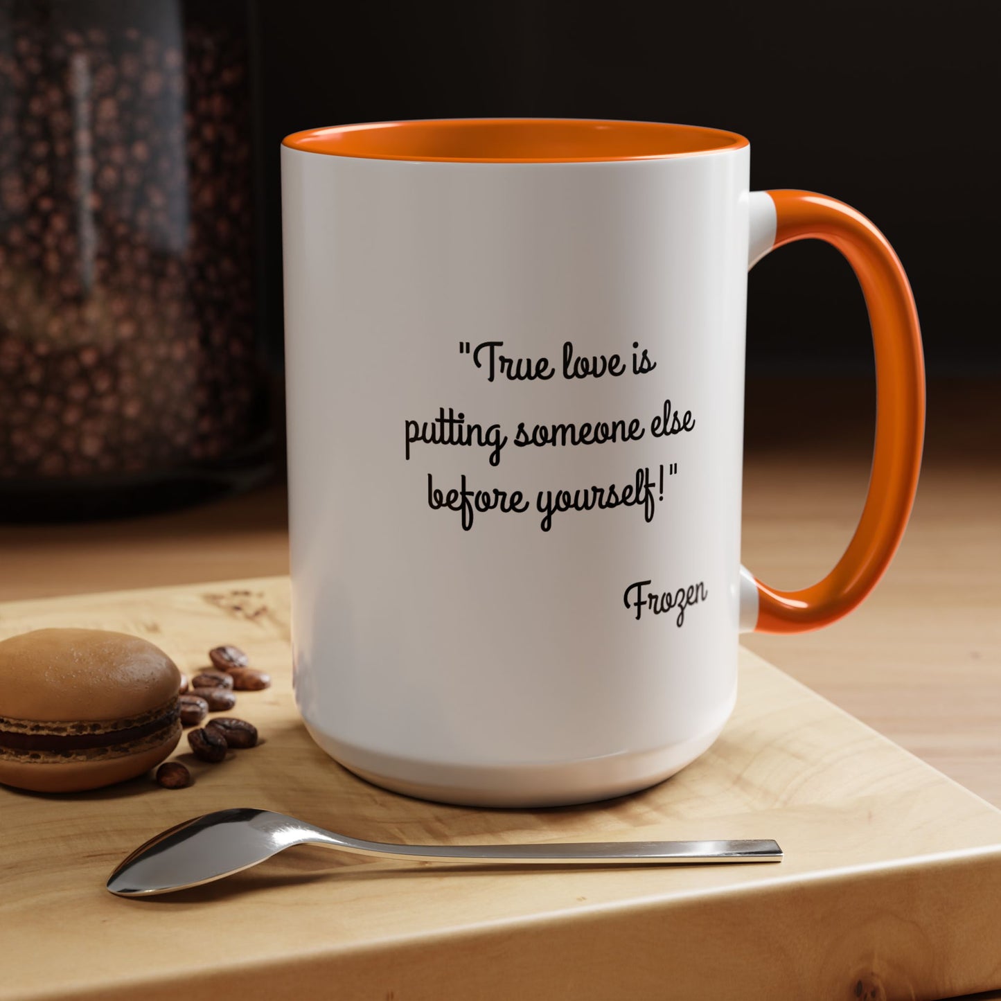 Romantic Coffee Mug -  "True love is putting someone else before yourself!"