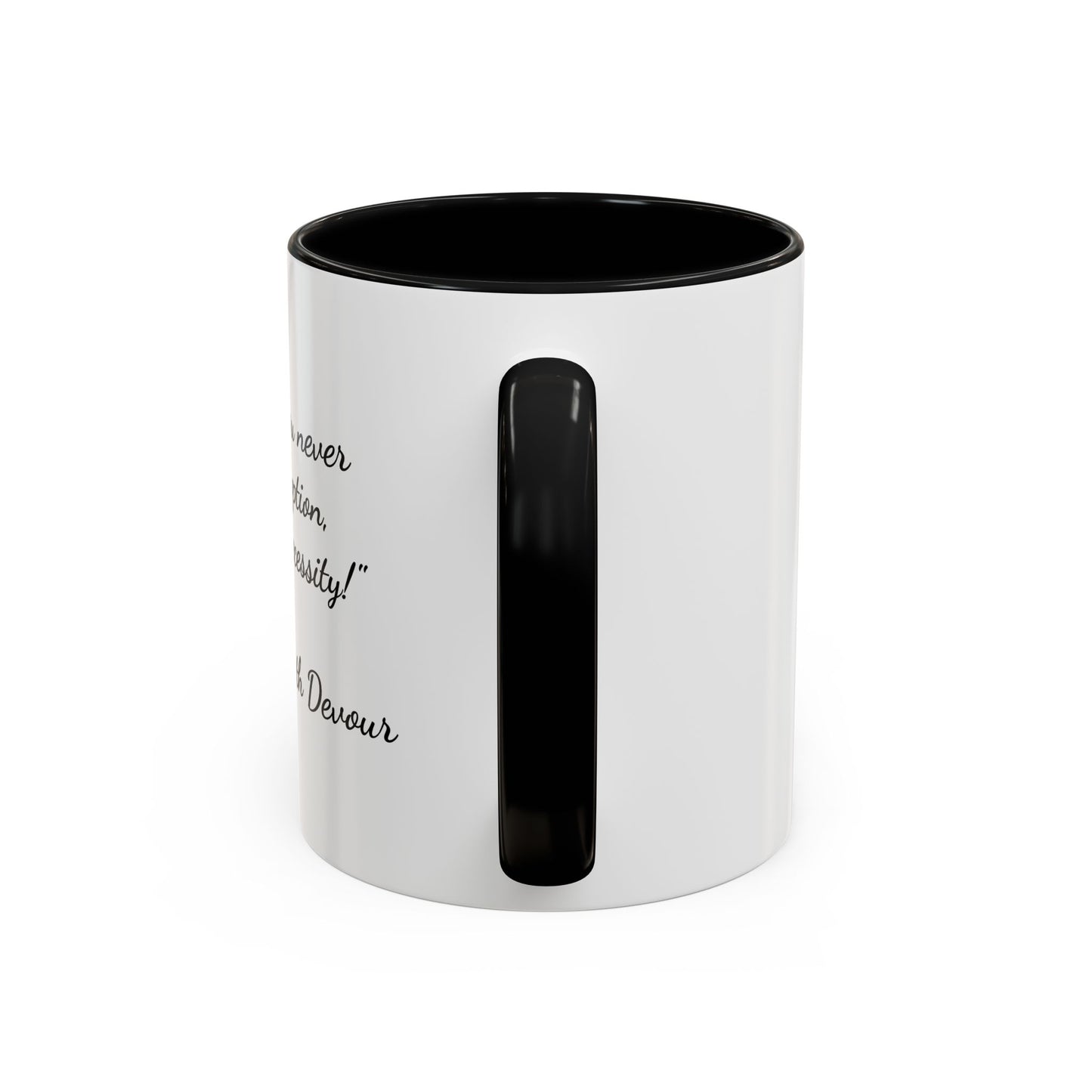Romantic Coffee Mug - "Loving You Never Was An Option......"