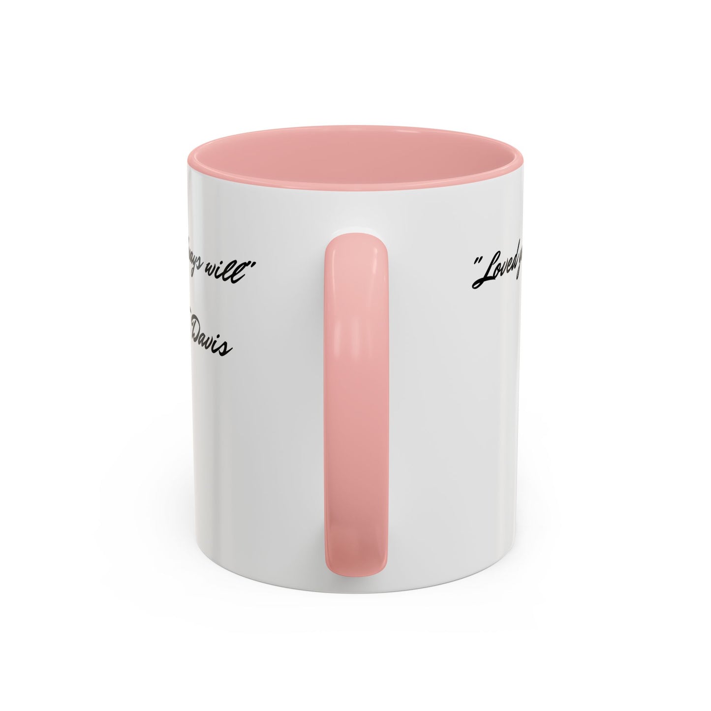 Romantic Coffee Mug — "Loved you yesterday, love you still, always have, always will"