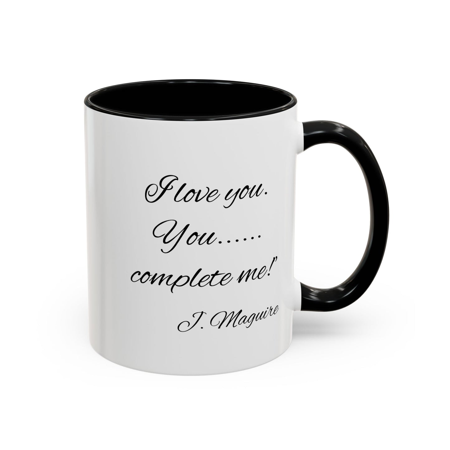 Romantic Coffee Mug with Jerry Maguire Quote