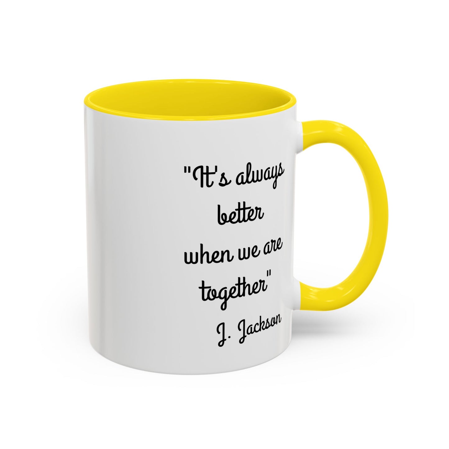 Romantic Coffee Mug - It's Always Better When We're Together