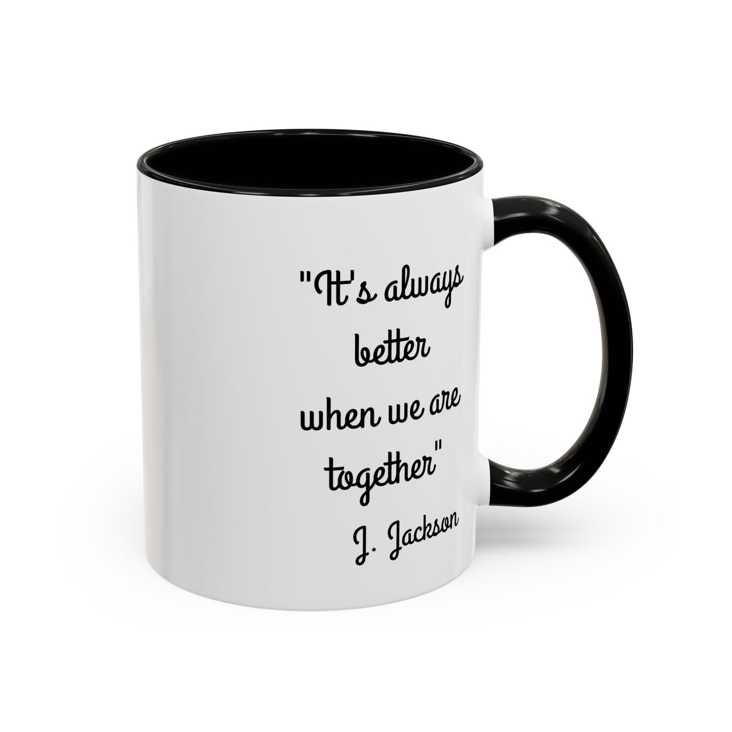 Romantic Coffee Mug - It's Always Better When We're Together