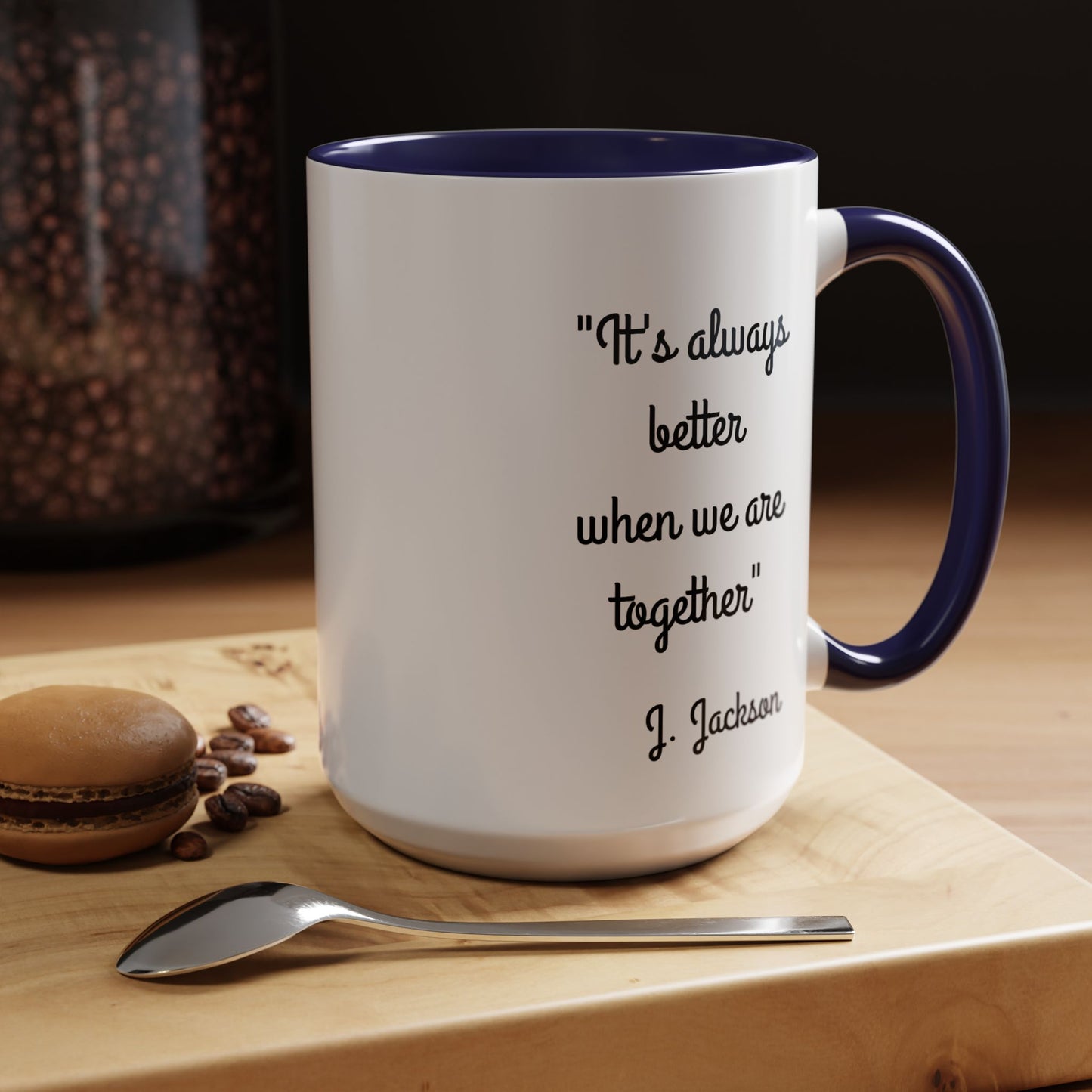 Romantic Coffee Mug - It's Always Better When We're Together