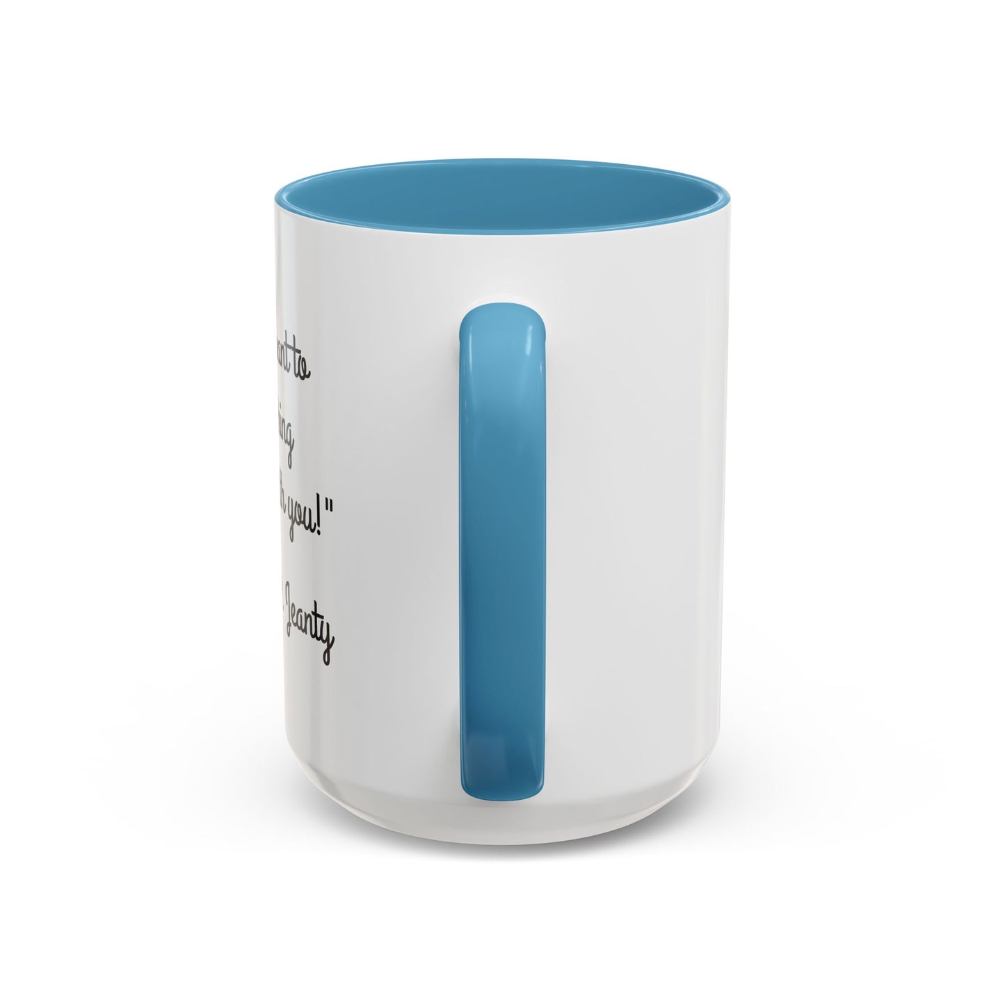 Romantic Coffee Mug — "I never want to stop making memories with you"