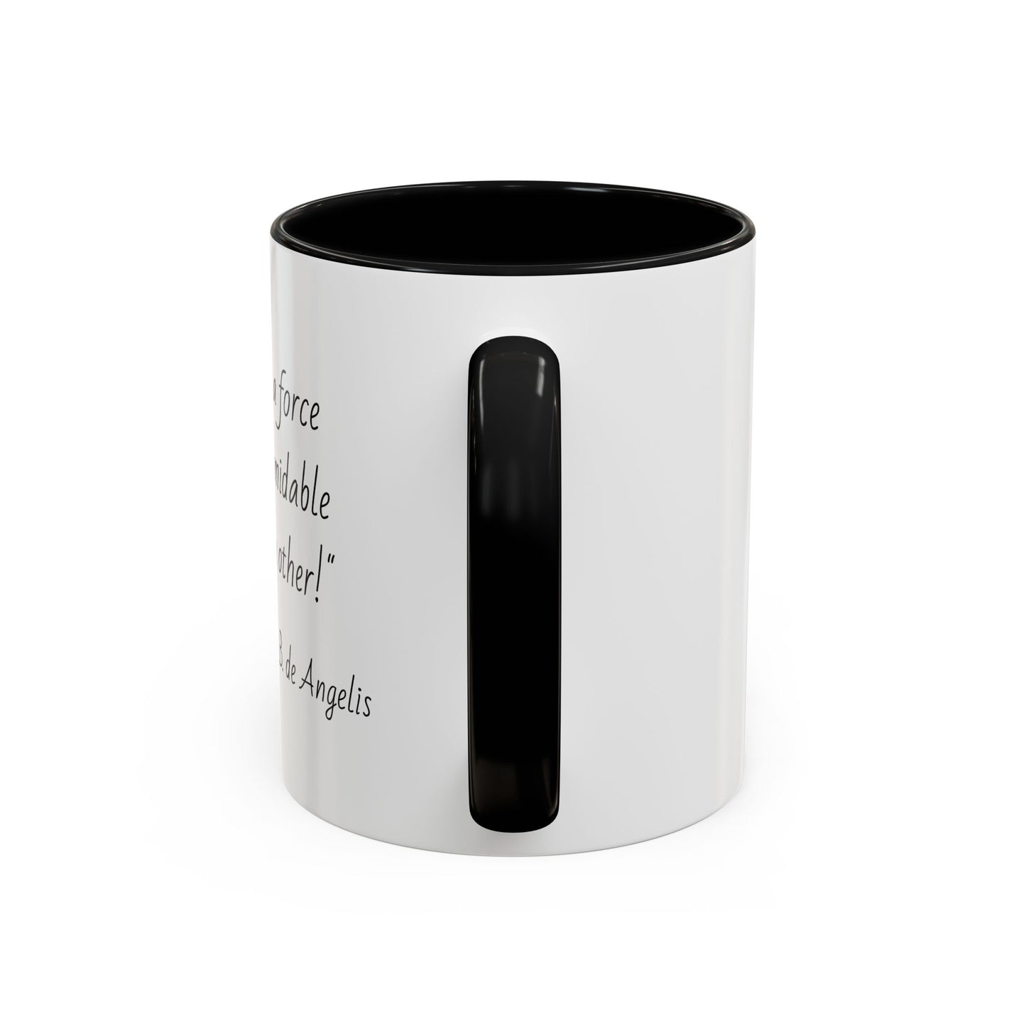 Romantic Coffee Mug - "Love is a force more formidable than any other"