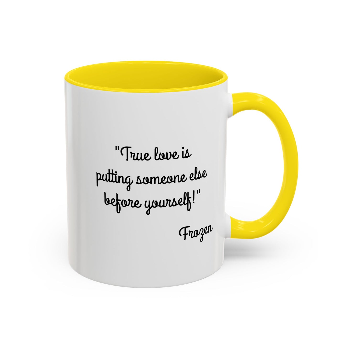 Romantic Coffee Mug -  "True love is putting someone else before yourself!"