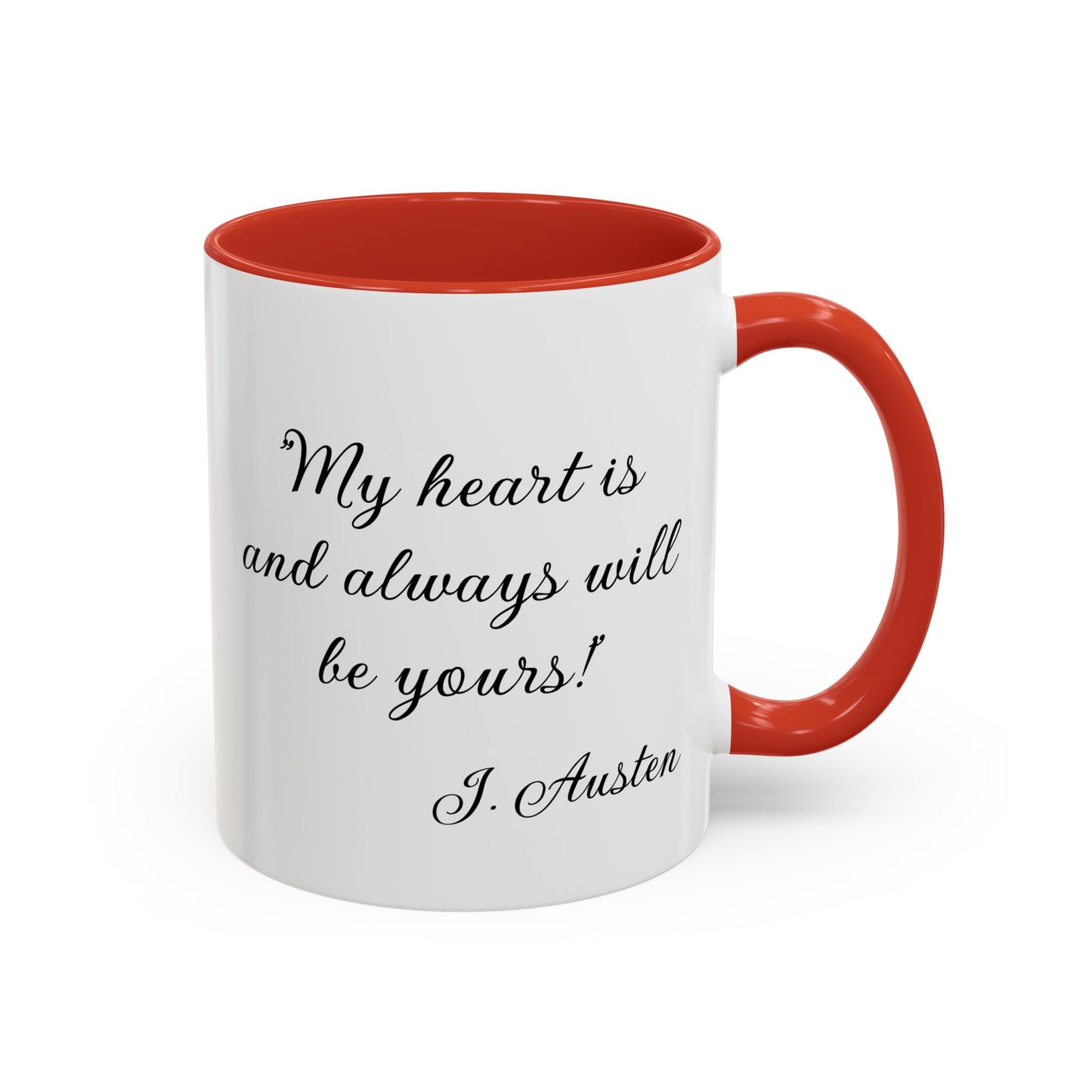 Romantic Coffee Mug "My heart is and always will be yours"