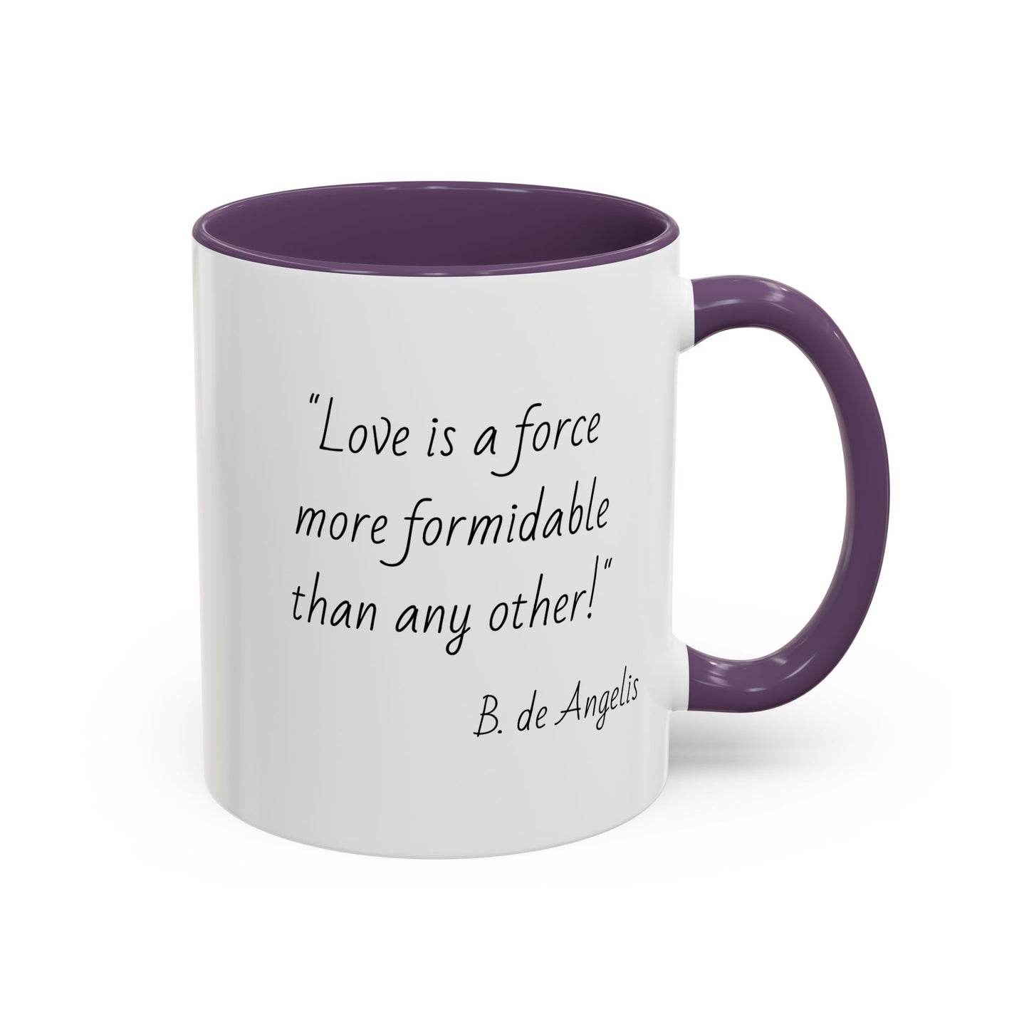 Romantic Coffee Mug - "Love is a force more formidable than any other"