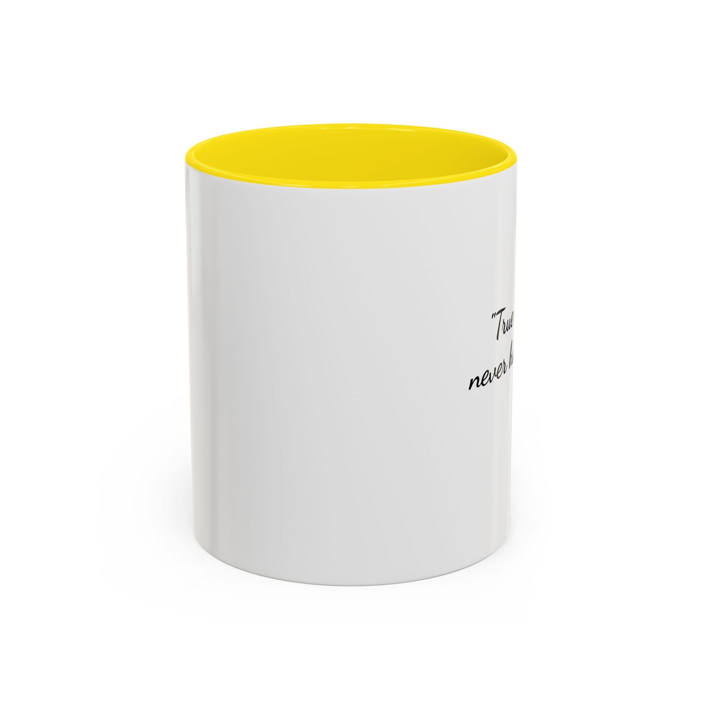 Romantic Coffee Mug  — "True love stories never have endings" by R. Bach