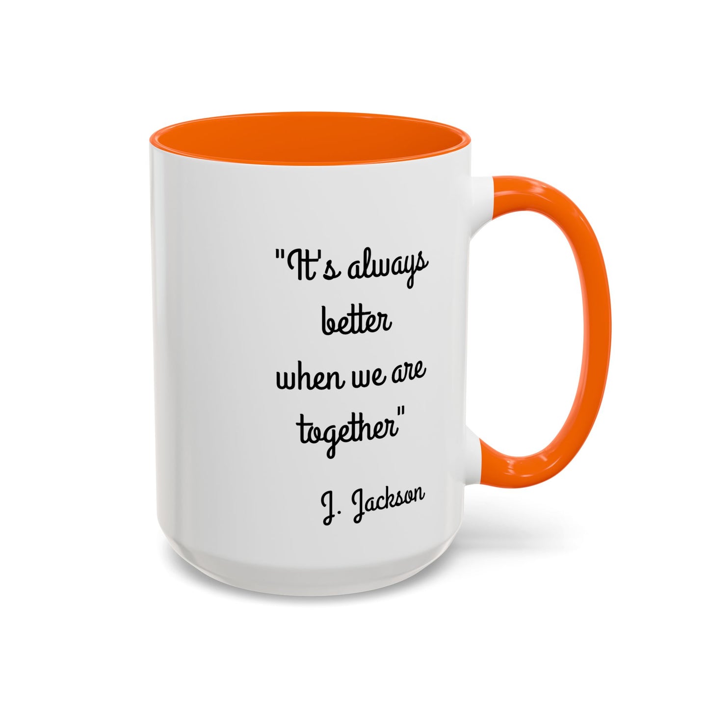 Romantic Coffee Mug - It's Always Better When We're Together