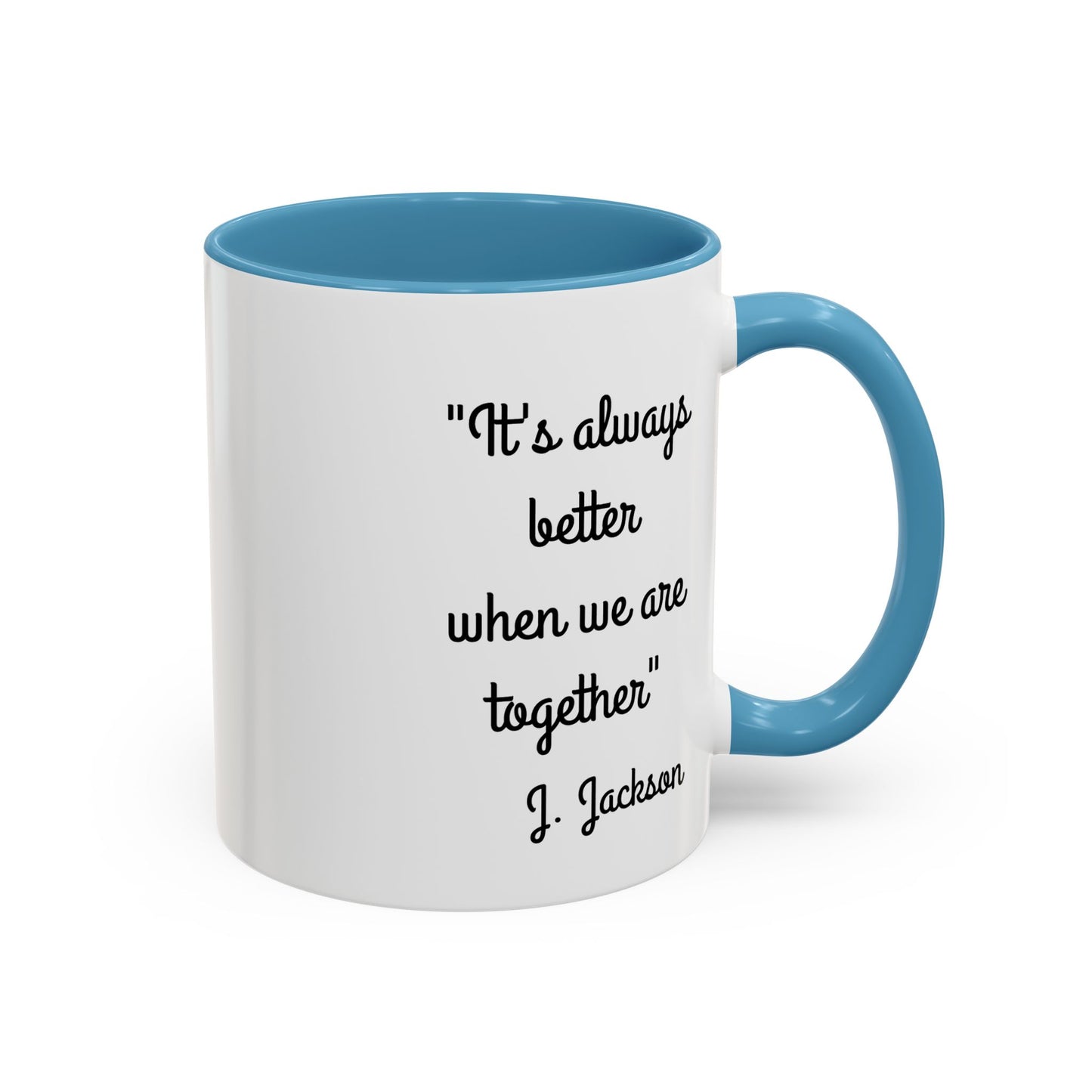 Romantic Coffee Mug - It's Always Better When We're Together