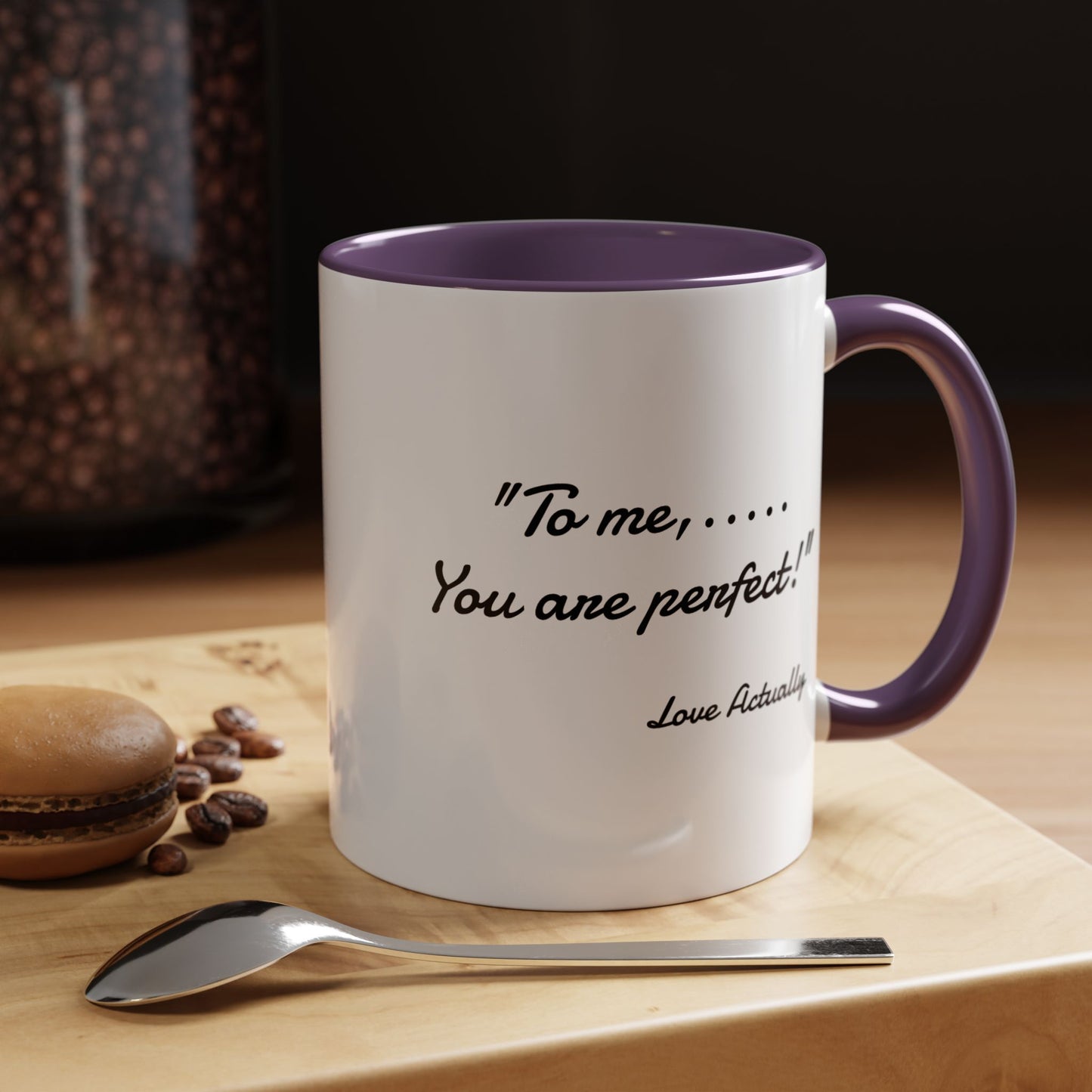 Romantic Coffee Mug — "To me... You are perfect!"