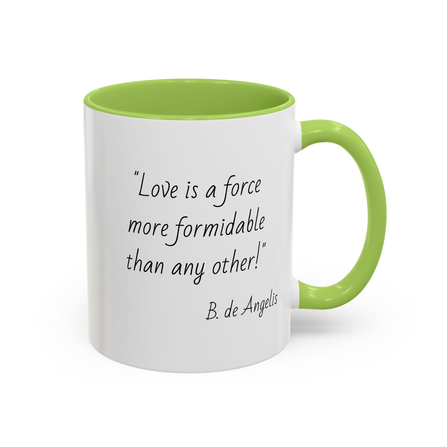 Romantic Coffee Mug - "Love is a force more formidable than any other"