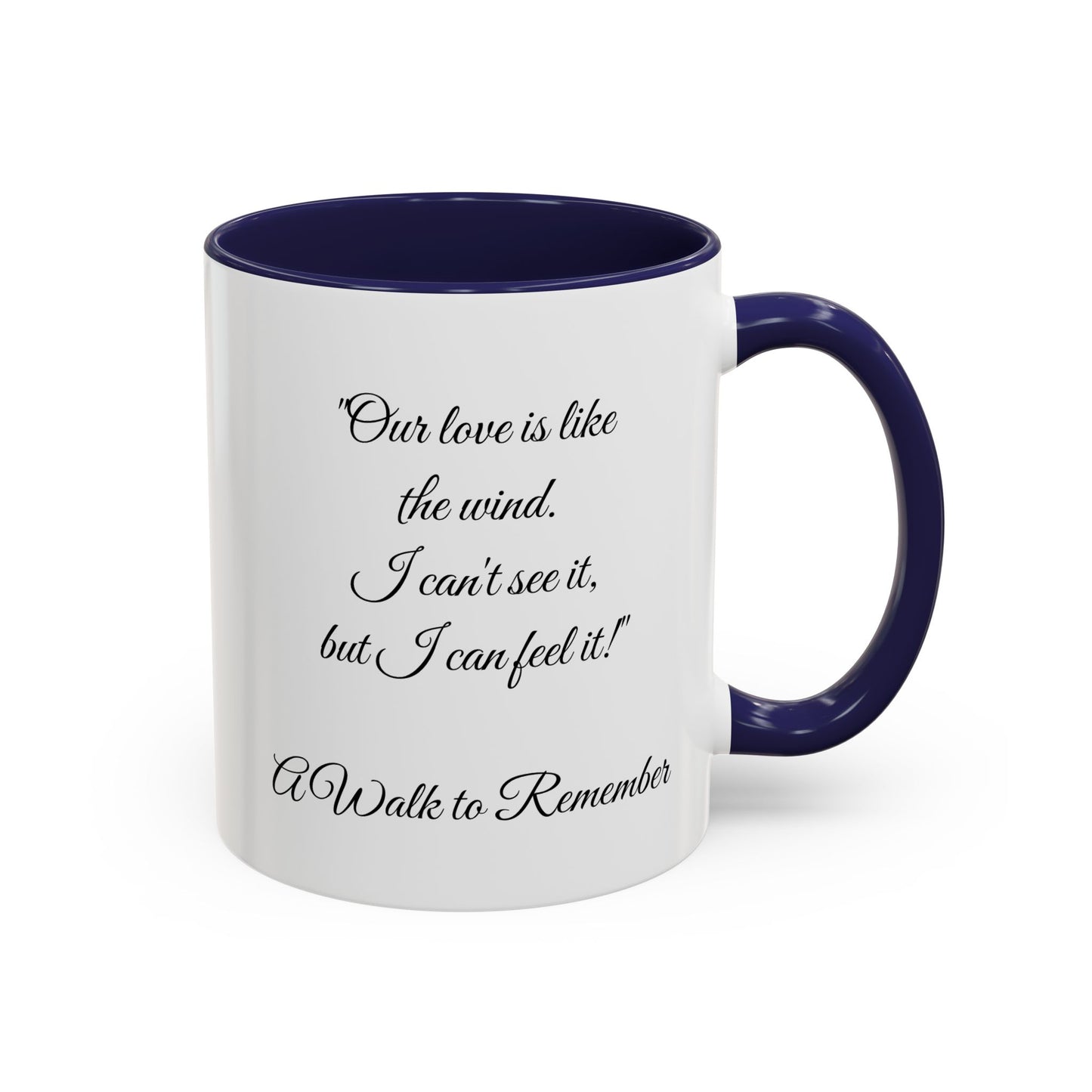 Romantic Coffee Mug — "Our love is like the wind......."
