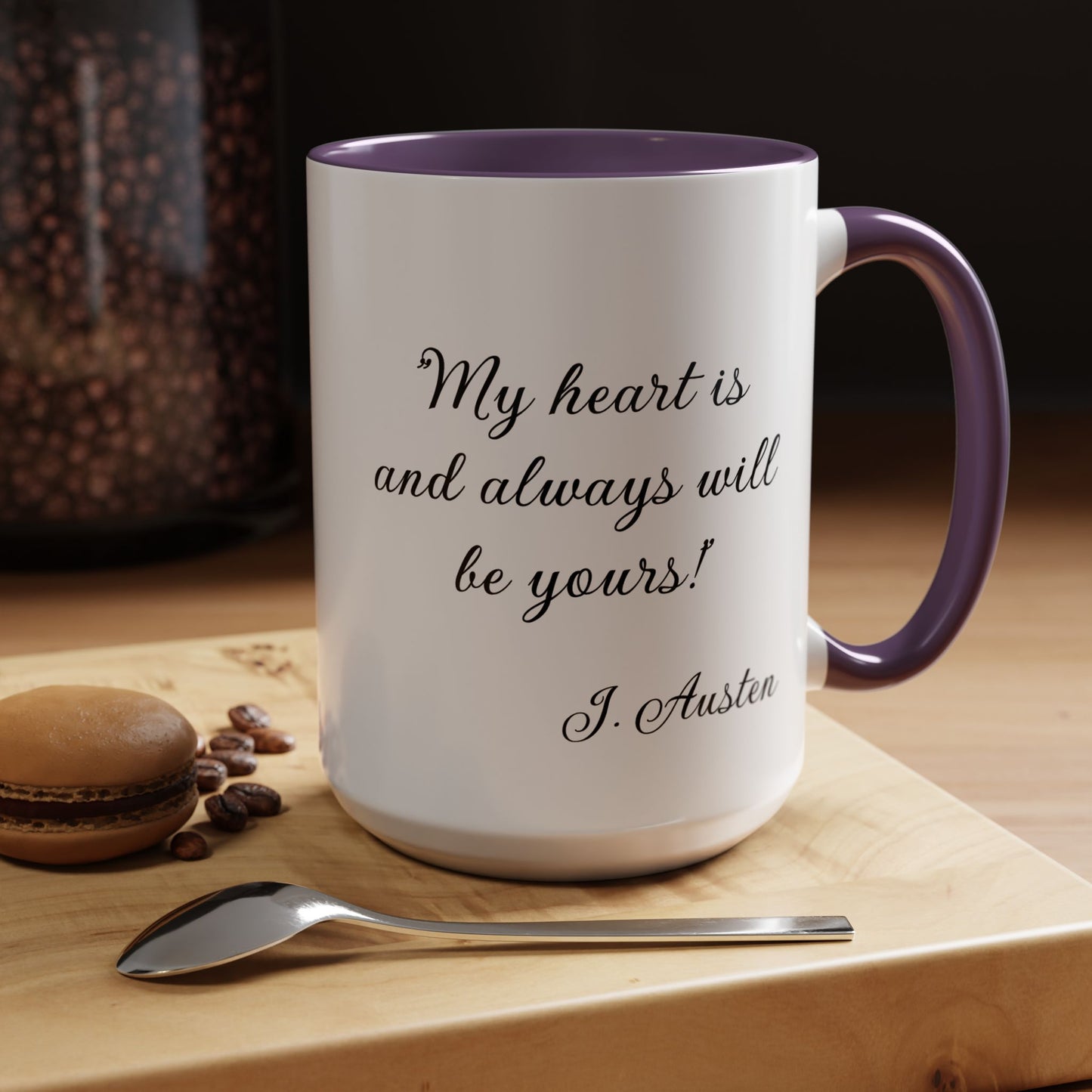 Romantic Coffee Mug "My heart is and always will be yours"