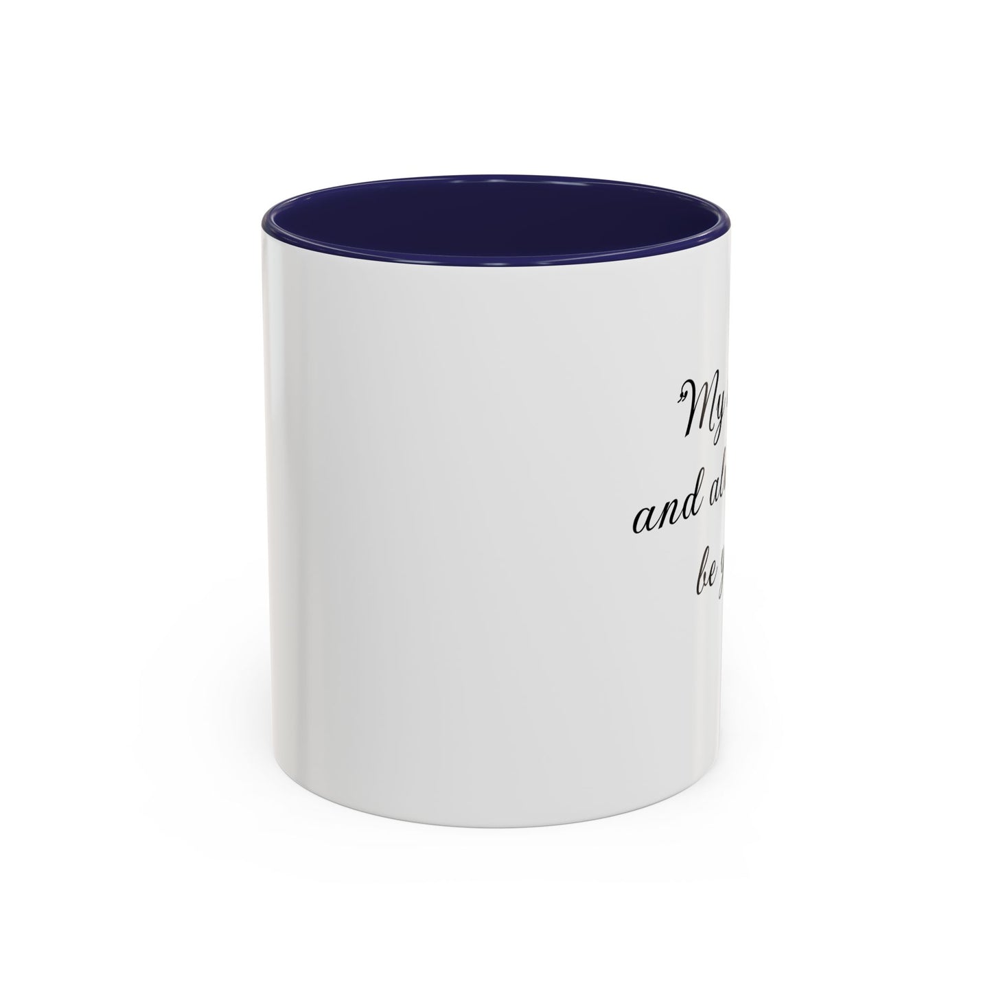 Romantic Coffee Mug "My heart is and always will be yours"