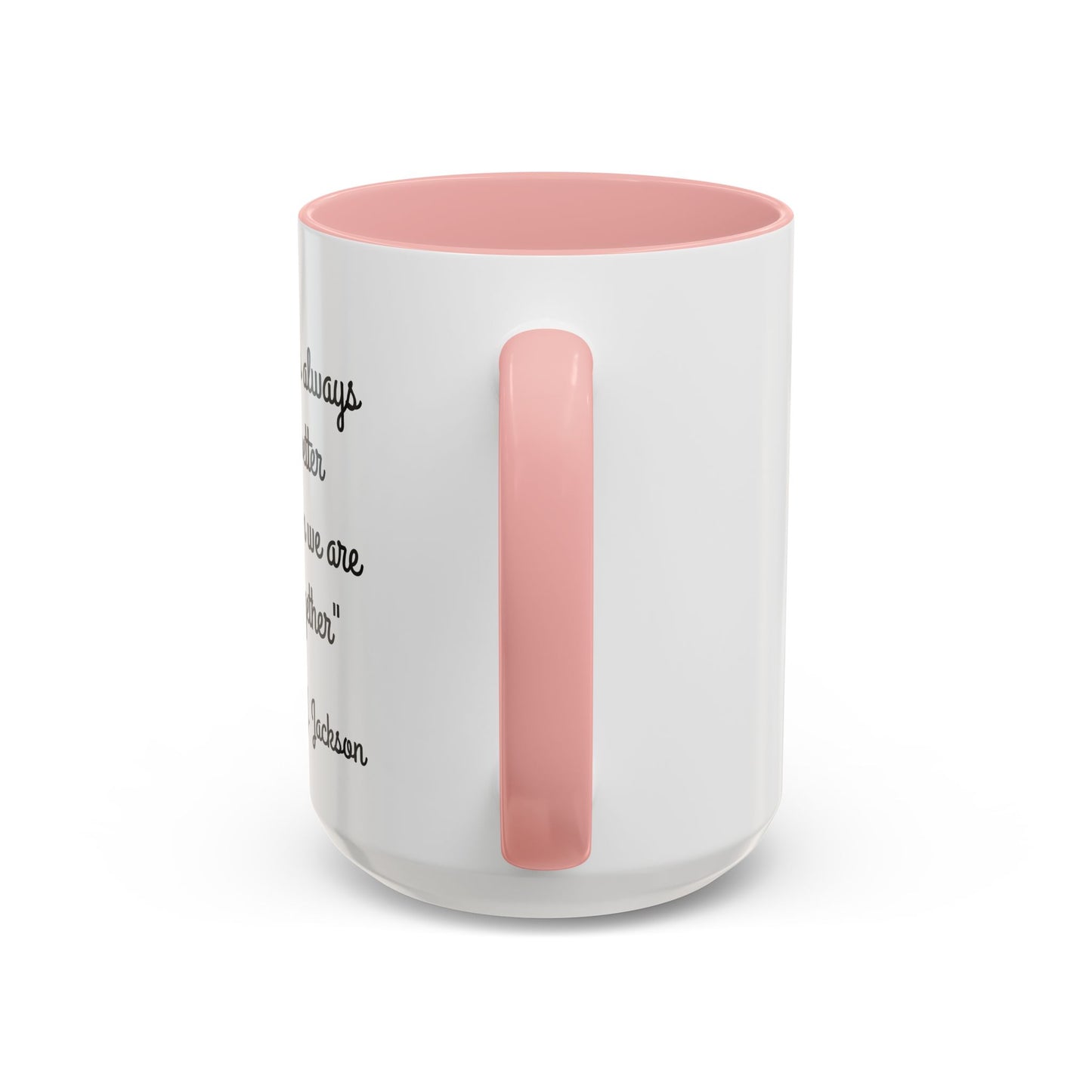 Romantic Coffee Mug - It's Always Better When We're Together