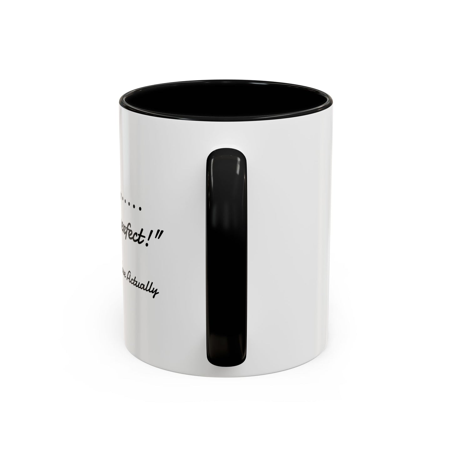 Romantic Coffee Mug — "To me... You are perfect!"