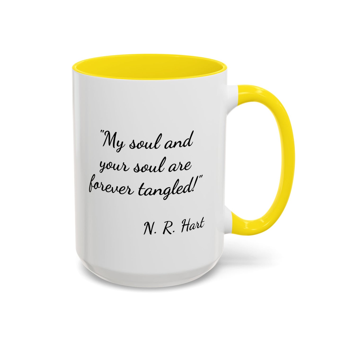 Romantic Coffee Mug — "My soul and your soul are forever tangled"