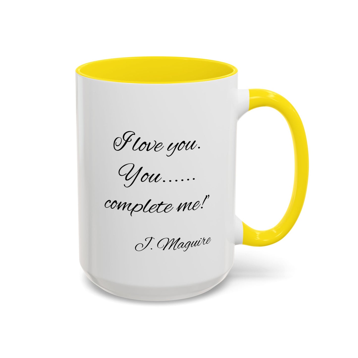 Romantic Coffee Mug with Jerry Maguire Quote